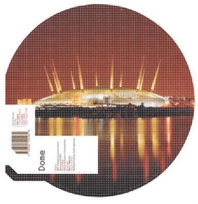 Dome: a Photographic Record of the Millennium Dome 1