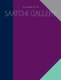 bokomslag History of the saatchi gallery