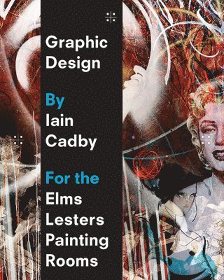 Graphic Design by Iain Cadby for the Elms Lesters Painting Rooms 1
