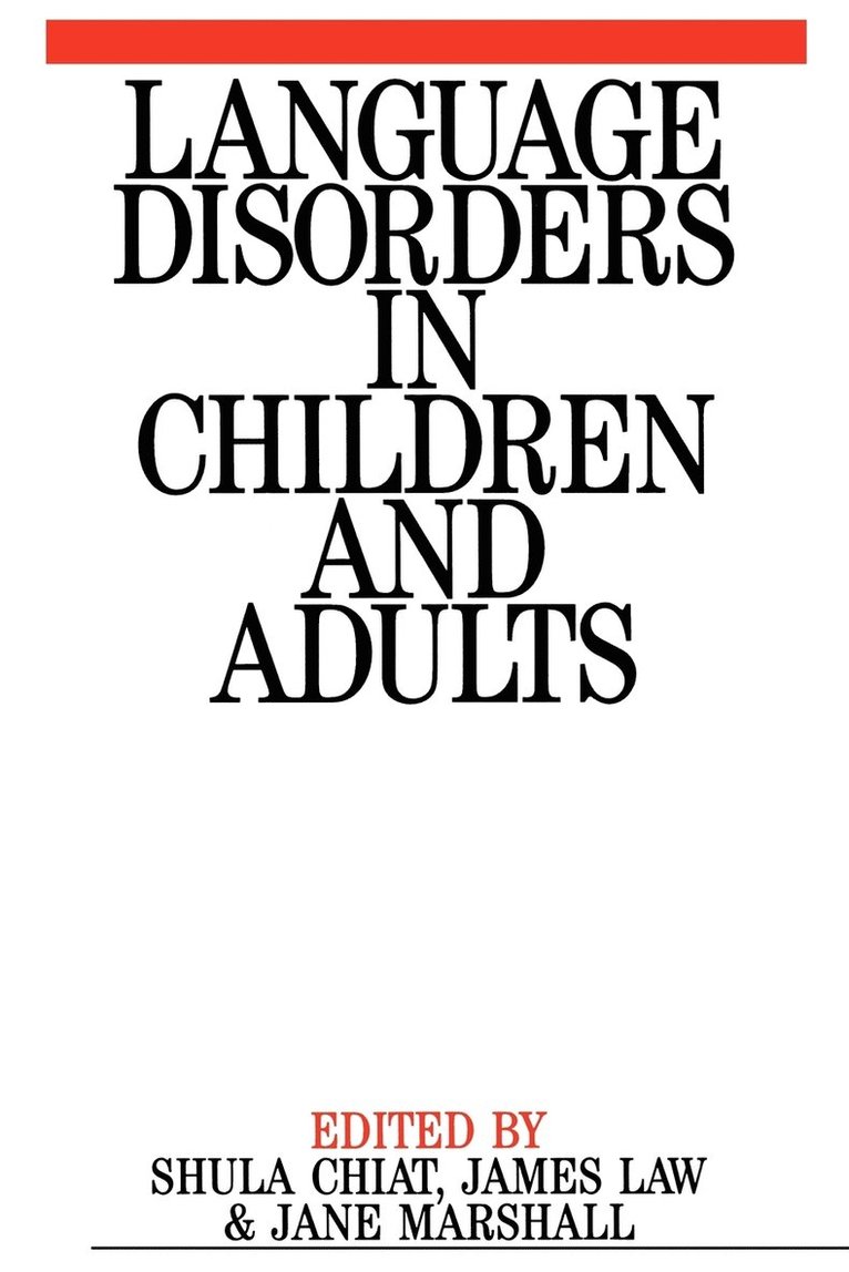 Shula Chiat, James Law, Jane Marshall, Chiat, Law - Language Disorders in Children and Adults, Häftad