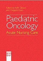 Faith Gibson, Margaret Evans - Paediatric Oncology, Inbunden