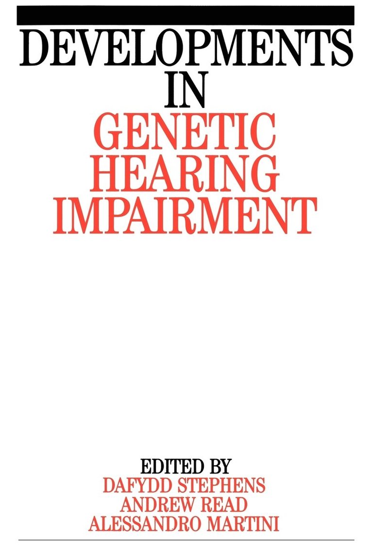 Developments in Genetic Hearing Impairment 1