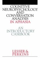 bokomslag Cognitive neuropsychology and conversation analysis in aphasia - an introdu