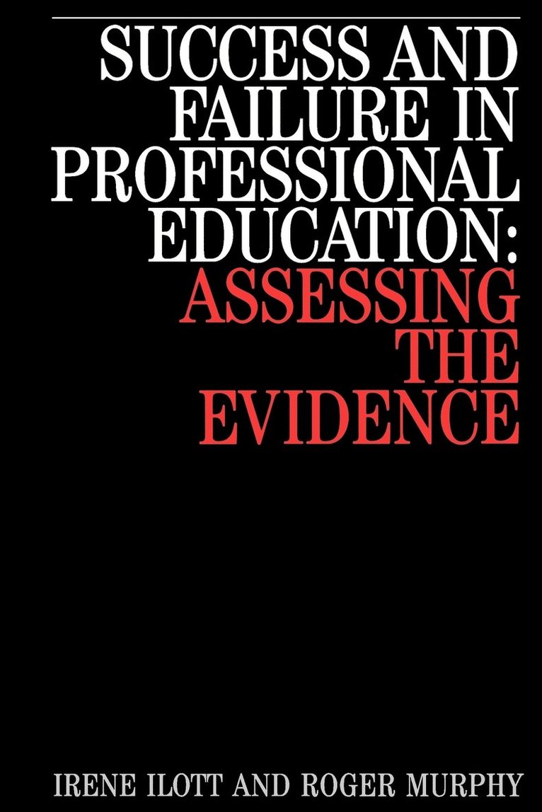 Success and Failure in Professional Education 1
