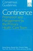 Continence - Promotion and Management by the Primary Health Care Team - Concencus Guidelines 1