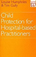 Child Protection for Hospital Based Practitioners 1