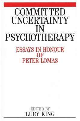 Committed Uncertainty in Psychotherapy 1