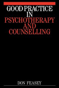 bokomslag Good Practice in Psychotherapy and Counselling