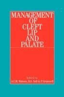 A. Watson, Debbie Sell, Pamela Grunwell - Management of Cleft Lip and Palate, Inbunden