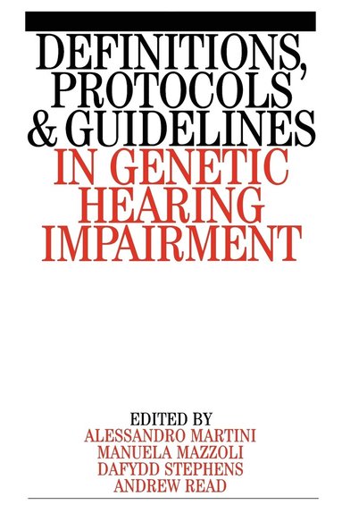 Alessandro Martini, Manuela Mazzoli, Dai Stephens, Andrew P. Read - Definitions, Protocols and Guidelines in Genetic Hearing Impairment, Häftad