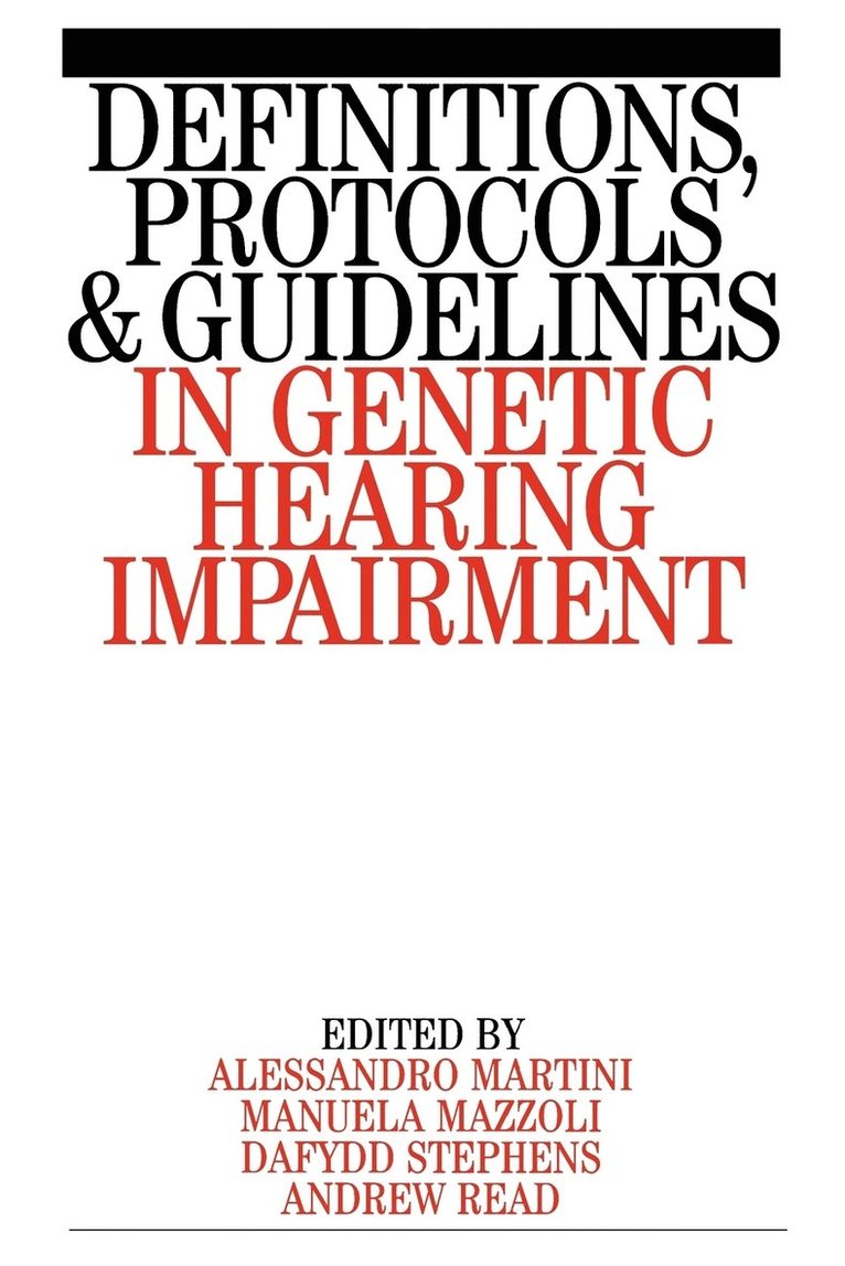 Alessandro Martini, Manuela Mazzoli, Dai Stephens, Andrew P. Read, Martini, Andrew P Read - Definitions, Protocols and Guidelines in Genetic Hearing Impairment, Häftad