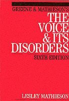 bokomslag Greene and Mathieson's the Voice and its Disorders