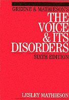 Lesley Mathieson, Lesley (University of Reading) Mathieson - Greene and Mathieson's the Voice and its Disorders, Häftad