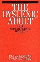 Ellen Morgan, Cynthia Klein - Dyslexic Adult in A Non-Dyslexic World, Häftad