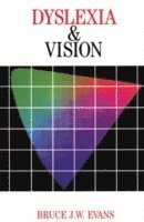 Bruce Evans - Dyslexia and Vision, Häftad