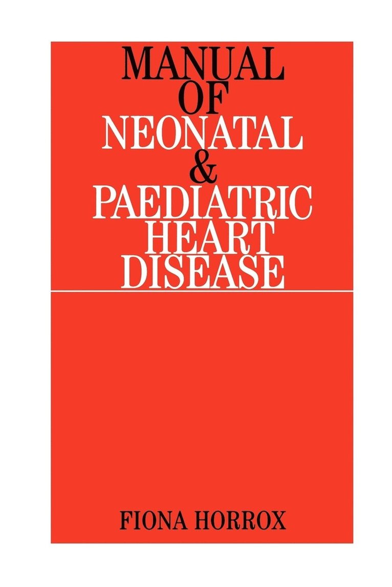 Manual of Neonatal and Paediatric Congenital Heart Disease 1