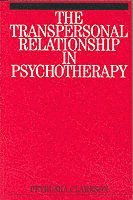 Petruska Clarkson - Transpersonal Relationship in Psychotherapy, Häftad