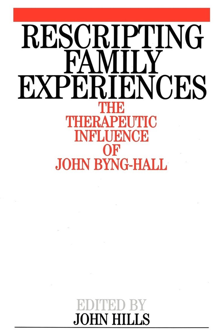 John HIlls, John Hills, Hills - Rescripting Family Expereince, Häftad