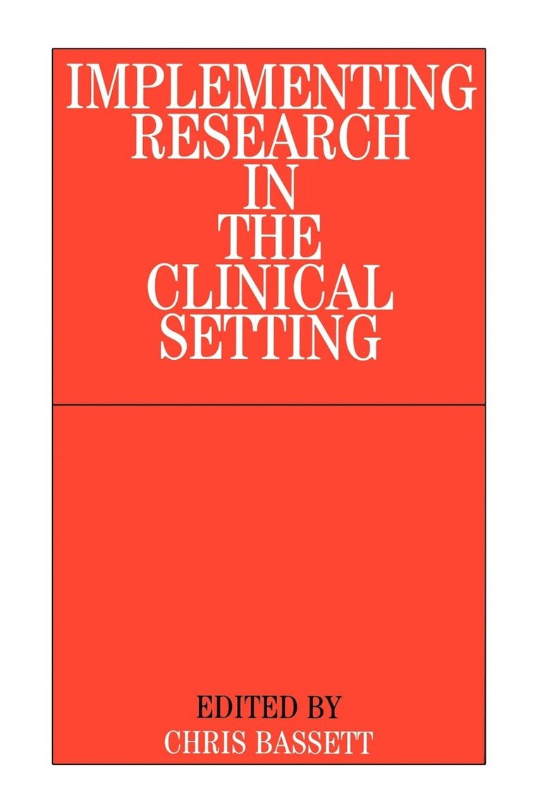 Implementing Research in the Clinical Setting 1