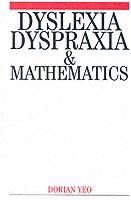 Dyslexia, Dyspraxia and Mathematics 1