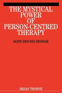 bokomslag The Mystical Power of Person-Centred Therapy