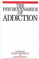 bokomslag The Psychodynamics of Addiction