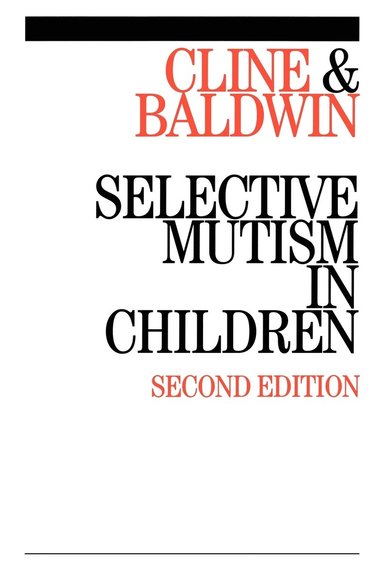 Tony Cline, Sylvia Baldwin - Selective Mutism in Children, Häftad