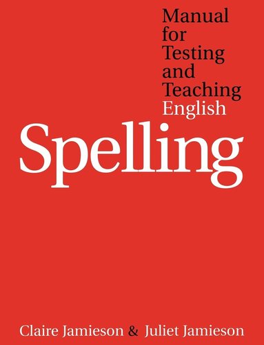 bokomslag Manual for Testing and Teaching English Spelling