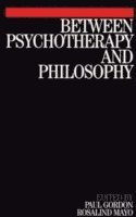 Between Psychotherapy and Philosophy 1