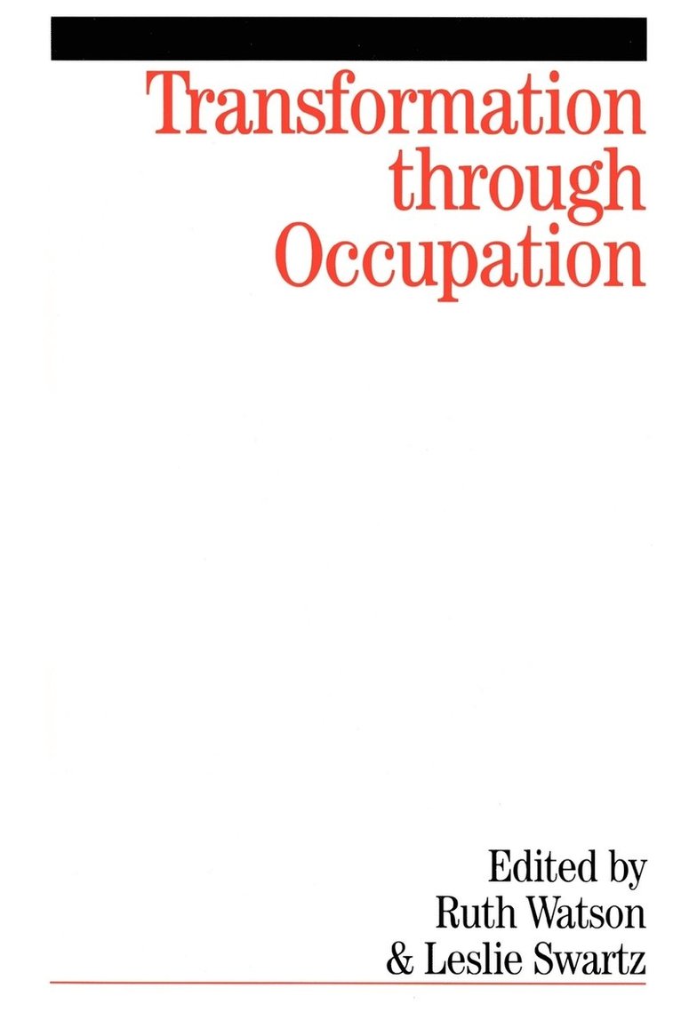 Ruth Watson, Leslie Swartz, Watson - Transformation Through Occupation, Häftad