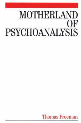 Motherland of Psychoanalysis - A Study in Psychoanalytical Psychiatry 1
