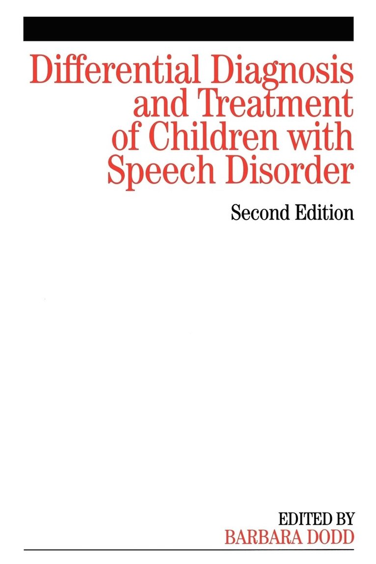 Differential Diagnosis and Treatment of Children with Speech Disorder 1