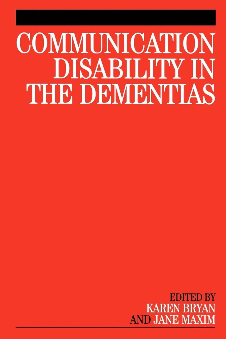 Communication Disability in the Dementias 1