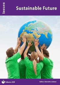 bokomslag Sustainable Future: 439 Issues Series - PSHE & RSE Resources For Key Stage 3 & 4