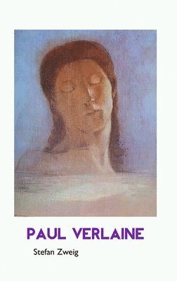 Stefan Zweig - Paul Verlaine, Inbunden