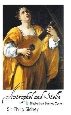 SIR PHILIP SIDNEY, Mark Tuley - Astrophel and Stella, Häftad