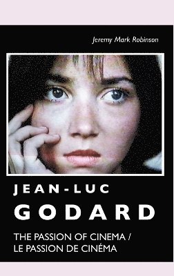 Jeremy Mark Robinson - Jean-Luc Godard, Inbunden