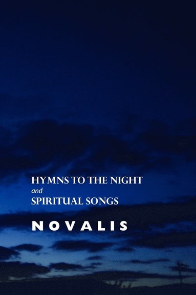 bokomslag Hymns to the Night and Spiritual Songs