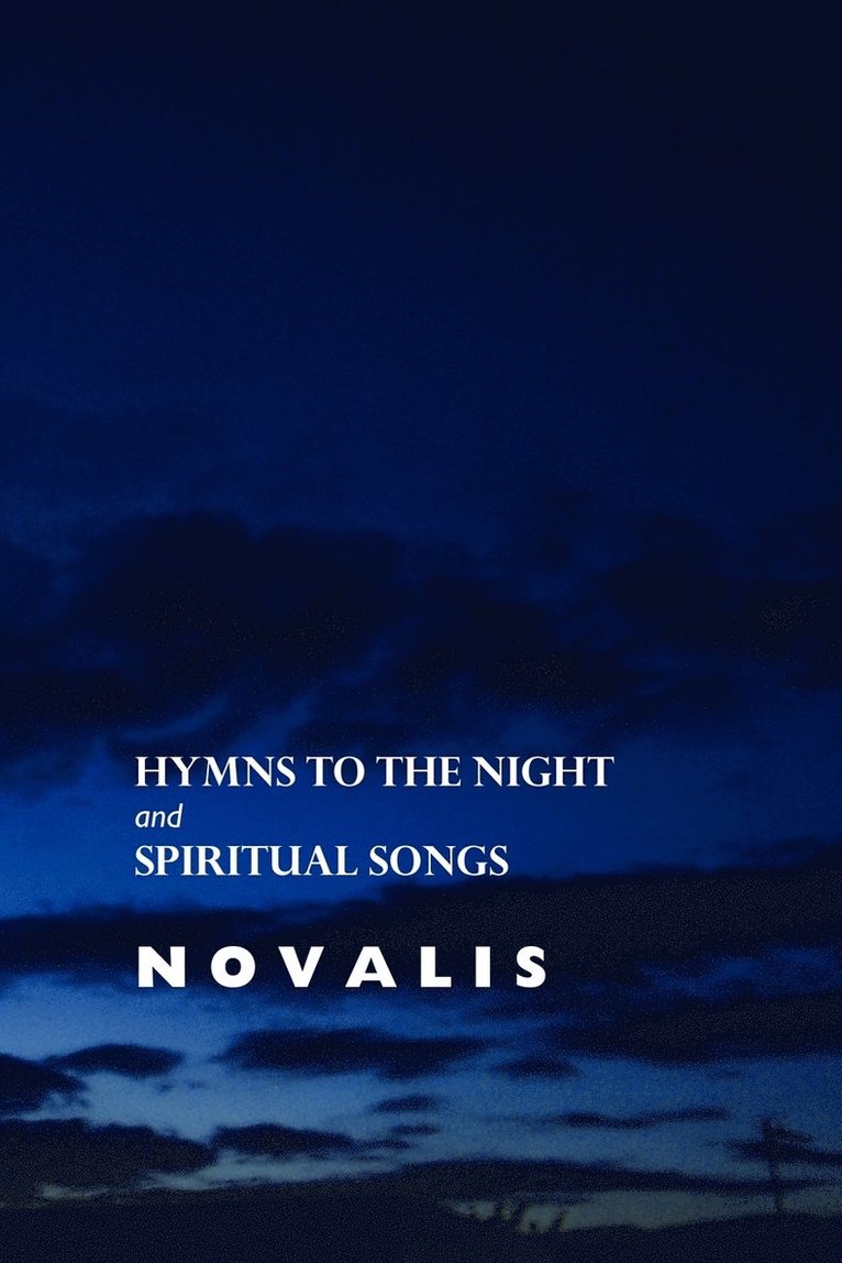 Hymns to the Night and Spiritual Songs 1