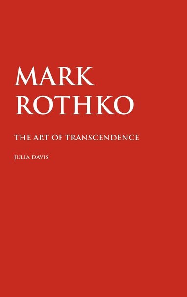 JULIA DAVIS - Mark Rothko, Inbunden