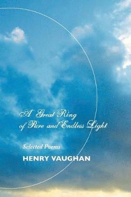 HENRY VAUGHAN, Henry Vaughan, A.H. NINHAM, A. H. Ninham - Great Ring of Pure and Endless Light, Häftad