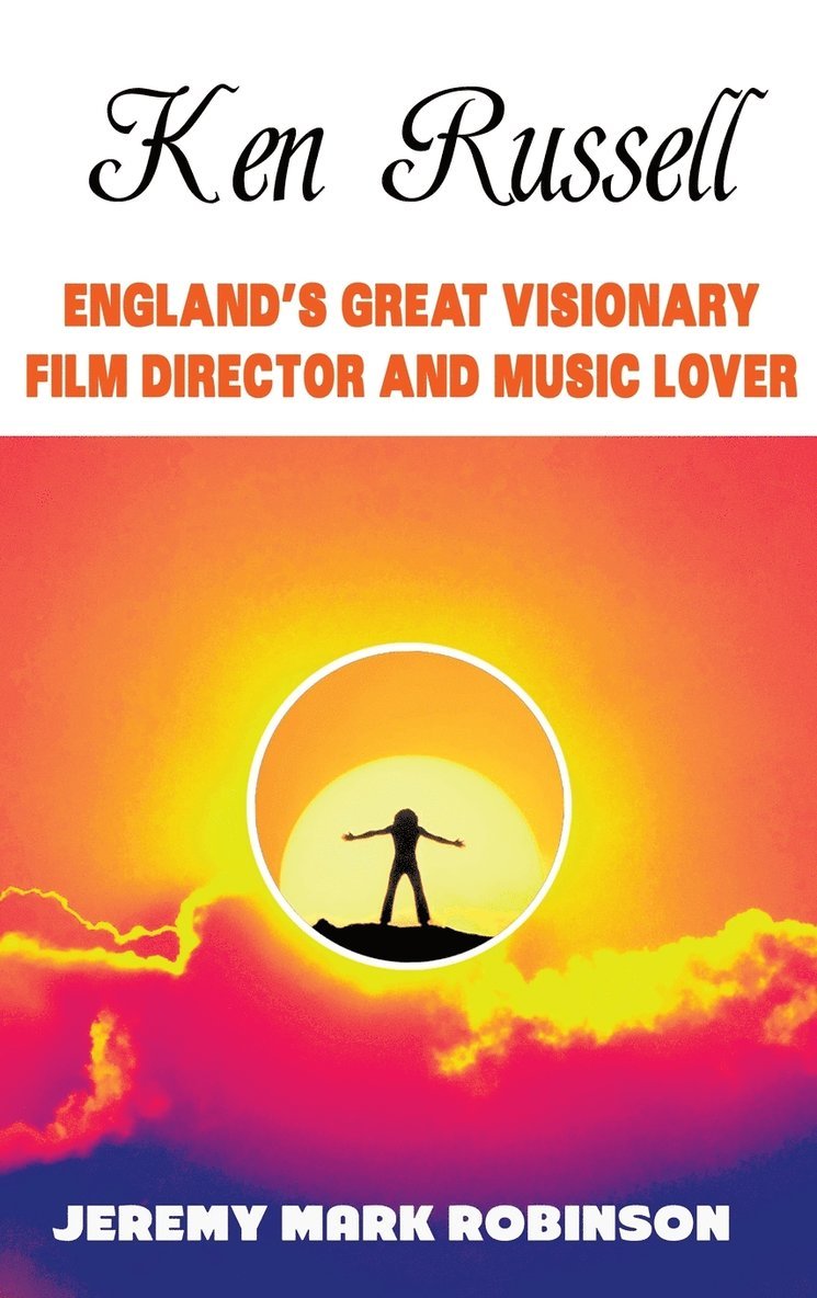 Jeremy Mark Robinson, Mark Robinson, Jeremy - Ken Russell, Inbunden