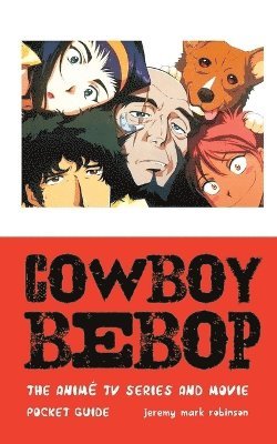 Jeremy Mark Robinson - Cowboy Bebop, Häftad