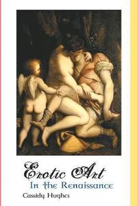 bokomslag Erotic Art in the Renaissance