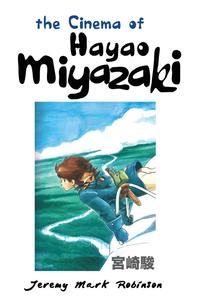 bokomslag The Cinema of Hayao Miyazaki