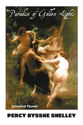 Percy Bysshe Shelley, Charlotte Greene - Paradise of Golden Lights, Häftad