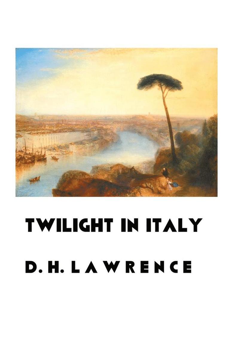 J. M. W. Turner, D. H. Lawrence, D.H. Lawrence - Twilight in Italy, Häftad