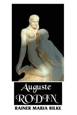 Rainer Maria Rilke, Jessie Lamont, Jeremy Mark Robinson - Auguste Rodin, Häftad