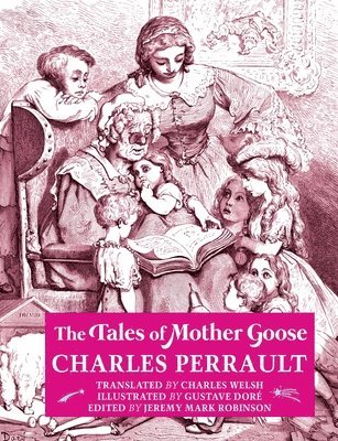 Charles Perrault, Jeremy M Robinson - Tales of Mother Goose, Häftad