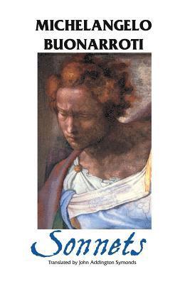 Michelangelo Buonarroti, John Addington Symonds - Sonnets, Häftad
